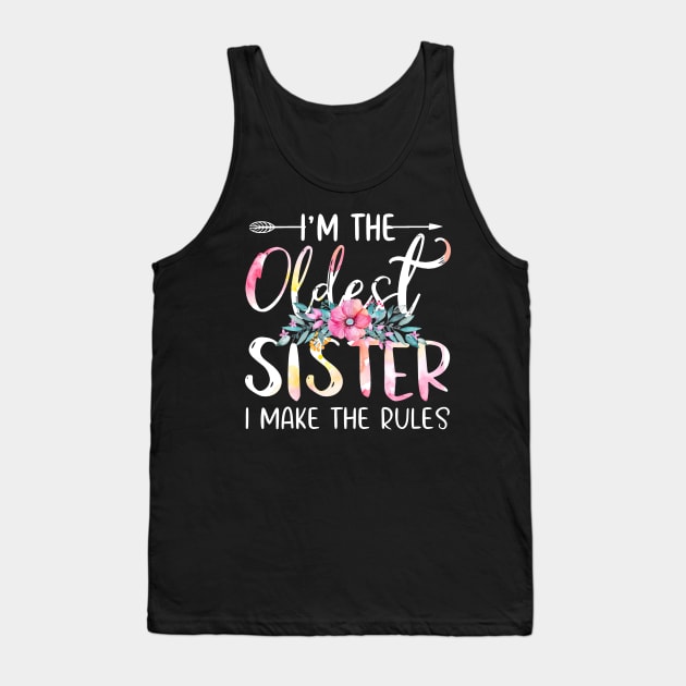 I'm The Oldest - I Make The Rules Tees Floral Tank Top by webster